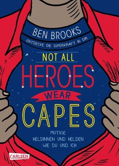 Not all heroes wear capes (Mängelexemplar) - Brooks, Ben