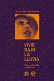 Vivir bajo la lluvia. Julio García Espinosa (eBook, ePUB)