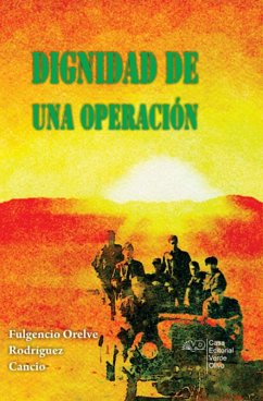 Dignidad de una operación (eBook, ePUB) - Rodríguez Cancio, Fulgencio Orelve