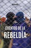 Cuentos de la rebeldía (eBook, ePUB)