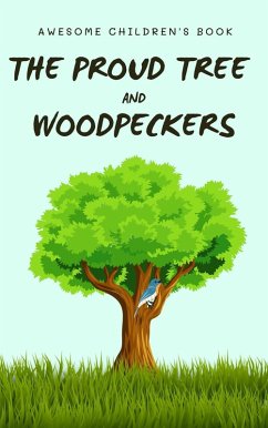 Cover The Proud Tree and Woodpeckers (eBook, ePUB)