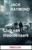 Club van moordenaars: Thriller (eBook, ePUB)