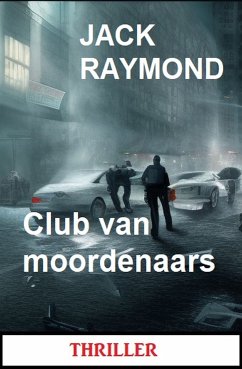 Club van moordenaars: Thriller (eBook, ePUB) - Raymond, Jack