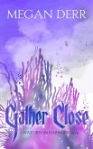 Gather Close (Natures in Harmony, #2) (eBook, ePUB)
