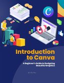 Introduction to Canva : A Beginner's Guide to Designing Beautiful Graphics (Course, #1) (eBook, ePUB)