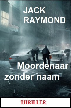 Moordenaar zonder naam: Thriller (eBook, ePUB) - Raymond, Jack