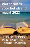 Vier thrillers voor het strand maart 2023 (eBook, ePUB)