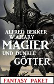 Magier und dunkle Götter: Fantasy Paket (eBook, ePUB)