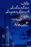 The Suburban Super Bowl Heist (eBook, ePUB)