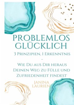 Problemlos glücklich (eBook, ePUB) - Laurien, Janina