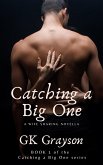 Catching a Big One: A Wife Sharing Novella (eBook, ePUB) Catching a Big One: A Wife Sharing Novella (eBook, ePUB)