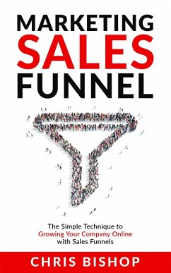 Marketing Sales Funnel (eBook, ePUB) - Bishop, Chris