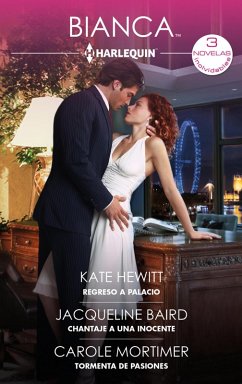 Cover Regreso a palacio - Chantaje a una inocente - Tormenta de pasiones (eBook, ePUB)