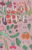 Food For A Healthy Life (eBook, ePUB)
