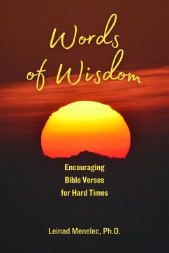 Words of Wisdom: Encouraging Bible Verses for Hard Times (eBook, ePUB) - Menelec, Leinad