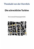 Die schreckliche Turbine (eBook, ePUB) Die schreckliche Turbine (eBook, ePUB)