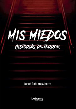 Mis miedos (eBook, ePUB) - Alberto, Jacob Cabrera