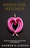 Wired For Wellness (eBook, ePUB) Wired For Wellness (eBook, ePUB)