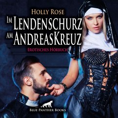 Im Lendenschurz am AndreasKreuz / Erotik Audio Story / Erotisches Hörbuch (MP3-Download) - Rose, Holly