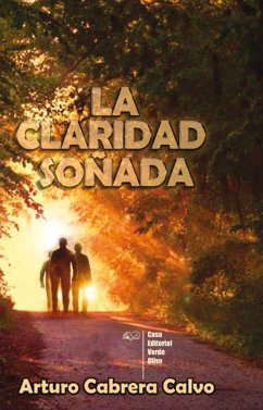 La claridad soñada (eBook, ePUB) - Cabrera Calvo, Arturo