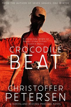 Crocodile Beat (Greenland Missing Persons stand-alone novels, #1) (eBook, ePUB) Cover Crocodile Beat (Greenland Missing Persons stand-alone novels, #1) (eBook, ePUB)