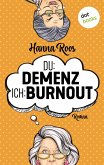 Du: Demenz, ich: Burnout - oder: Der Geschmack von Kullerpfirsisch (eBook, ePUB)