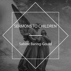 Sermons to Children (MP3-Download) - Baring-Gould, Sabine