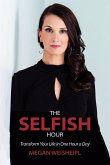 The Selfish Hour (eBook, ePUB)