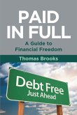 Paid in Full - A Guide to Financial Freedom (eBook, ePUB)
