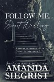 Follow Me, Sweet Darling (eBook, ePUB) Follow Me, Sweet Darling (eBook, ePUB)