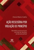 Ação rescisória por violação de princípio (eBook, ePUB)