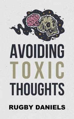 Avoiding Toxic Thoughts (eBook, ePUB) - Daniels, Rugby