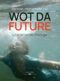 WOT DA FUTURE (eBook, PDF)