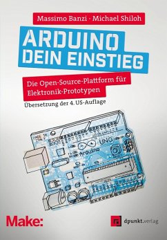 Arduino - dein Einstieg (eBook, ePUB) - Banzi, Massimo; Shiloh, Michael