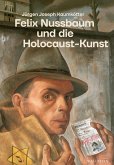 Felix Nussbaum und die Holocaust-Kunst (eBook, PDF)