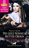 Die geile Nonne & Mutter Oberin   Erotik Audio Story   Erotisches Hörbuch (eBook, ePUB)