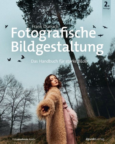 Fotografische Bildgestaltung (eBook, PDF) Fotografische Bildgestaltung (eBook, PDF)