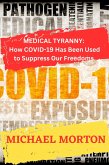 Medical Tyranny: How Covid-19 Has Been Used to Suppress Our Freedoms (eBook, ePUB)