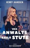 Des Anwalts geile Stute (eBook, ePUB) Des Anwalts geile Stute (eBook, ePUB)