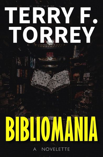 Bibliomania: A Novelette (eBook, ePUB) Bibliomania: A Novelette (eBook, ePUB)