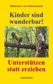 Kinder sind wunderbar! Unterstützen statt erziehen (eBook, ePUB)