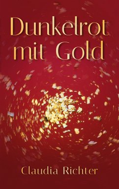 Dunkelrot mit Gold (eBook, ePUB)