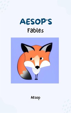 Aesop's Fables - Timeless Wisdom and Moral Lessons Through Enchanting Tales for Readers of All Ages (eBook, ePUB) - Aesop; Books, Bluefire