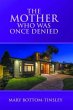 The Mother Who Was Once Denied (eBook,... - Bild 1