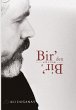 Bir'den Bir'e, Birden Bire - Bild 1