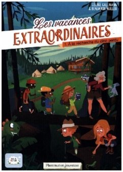 Les vacances extraordinaires - A la recherche du dino perdu - Muller, Benjamin;Kallmann, Céline