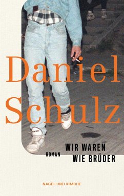 Wir waren wie Brüder - Schulz, Daniel