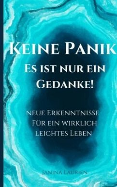 Keine Panik- Es ist nur ein Gedanke! - Laurien, Janina