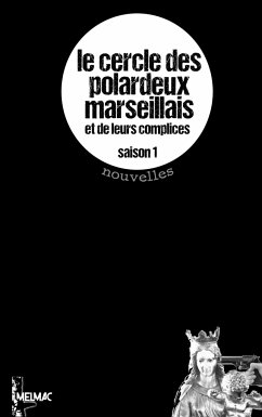 Le Cercle des Polardeux marseillais - 26 auteurs, collectif