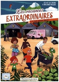 Les vacances extraordinaires - Il faut sauver Elyott ! - Muller, Benjamin;Kallmann, Céline